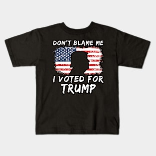 Don't blame me I voted for TRUMP Kids T-Shirt